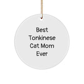 Tonkinese Cat Mom Gifts from Family - 'Best Tonkinese Cat Mom Ever' Circle Ornament for Christmas Unique Gifts - Image 1